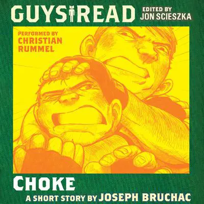 Guys Read: Choke Audibook, by Joseph Bruchac