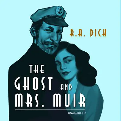 The Ghost and Mrs. Muir Audibook, by R. A. Dick
