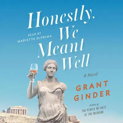 Honestly, We Meant Well: A Novel Audibook, by Grant Ginder