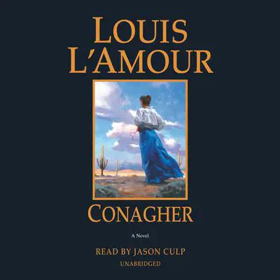 Conagher: A Novel Audibook, by Louis L’Amour