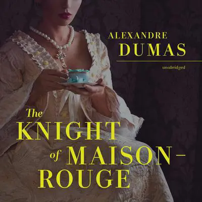 The Knight of Maison-Rouge Audibook, by Alexandre Dumas