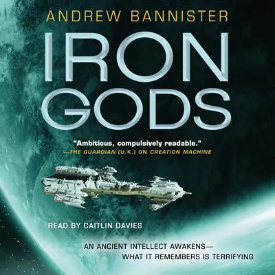 Iron Gods: A Novel of the Spin Audibook, by Andrew Bannister