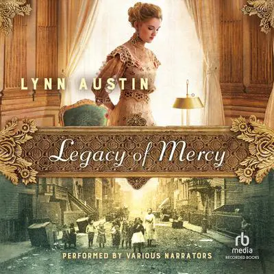 Legacy of Mercy Audibook, by Lynn Austin