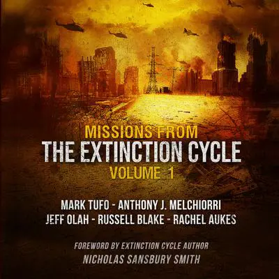 Missions from the Extinction Cycle, Vol. 1 Audibook, by Nicholas Sansbury Smith
