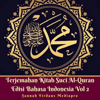 Terjemahan Kitab Suci Al-Quran Edisi Bahasa Indonesia Vol 2 Audibook, by Author Info Added Soon