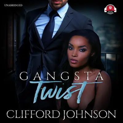 Gangsta Twist 1 Audibook, by Clifford “Spud” Johnson