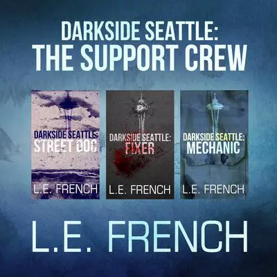 Darkside Seattle: The Support Crew Audibook, by Lee French
