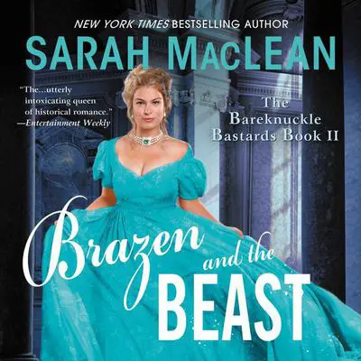 Brazen and the Beast: The Bareknuckle Bastards Book II Audibook, by Sarah MacLean