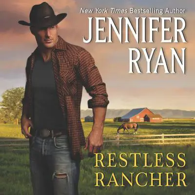 Restless Rancher: Wild Rose Ranch Audibook, by Jennifer Ryan