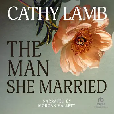 The Man She Married Audibook, by Cathy Lamb