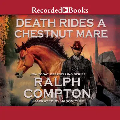 Death Rides A Chestnut Mare Audibook, by Ralph Compton