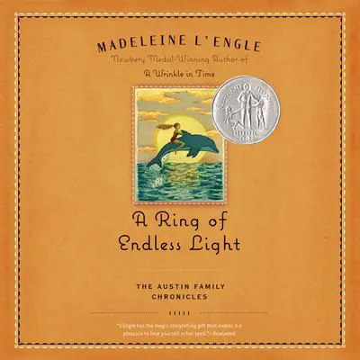 A Ring of Endless Light: The Austin Family Chronicles, Book 4 Audibook, by Madeleine L’Engle