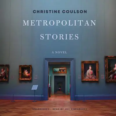 Metropolitan Stories: A Novel Audibook, by Christine Coulson