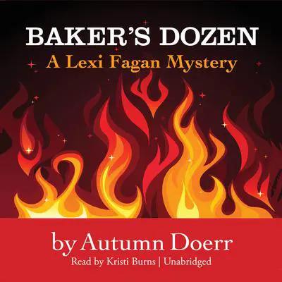 Baker’s Dozen: A Lexi Fagan Mystery Audibook, by Autumn Doerr