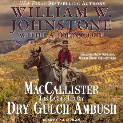 MacCallister: The Eagles Legacy: Dry Gulch Ambush Audibook, by J.  A. Johnstone
