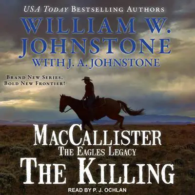 MacCallister: The Eagles Legacy: The Killing Audibook, by J.  A. Johnstone