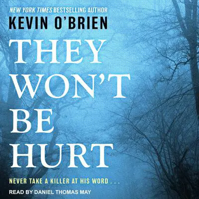 They Won't Be Hurt Audibook, by Kevin O'Brien