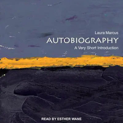 Autobiography: A Very Short Introduction Audibook, by Laura Marcus