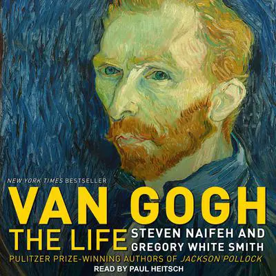Van Gogh: The Life Audibook, by Gregory White Smith