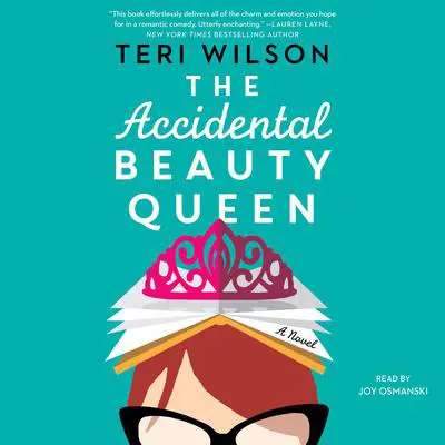 The Accidental Beauty Queen Audibook, by Teri Wilson