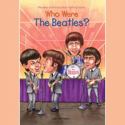 Who Were the Beatles? Audibook, by Geoff Edgers