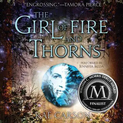 The Girl of Fire and Thorns Audibook, by Rae Carson