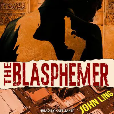 The Blasphemer: A Raines and Shaw Thriller Audibook, by John Ling