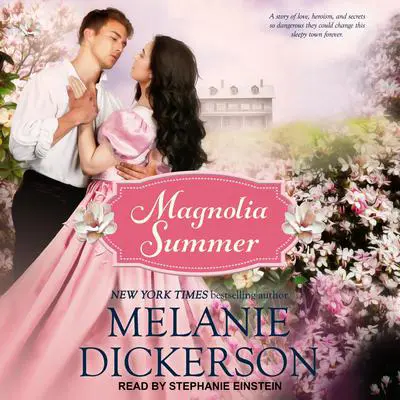 Magnolia Summer Audibook, by Melanie Dickerson