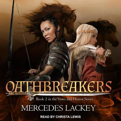 Oathbreakers Audibook, by Mercedes Lackey