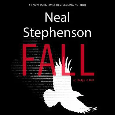 Fall; or, Dodge in Hell: A Novel Audibook, by Neal Stephenson