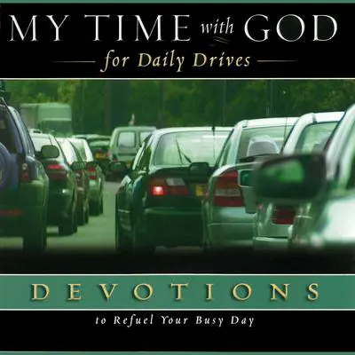 My Time with God for Daily Drives Audio Devotional: Vol. 1: 20 Personal Devotions to Refuel Your Busy Day Audibook, by Thomas Nelson
