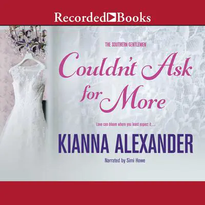 Couldn't Ask for More Audibook, by Kianna Alexander