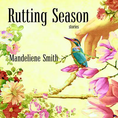 Rutting Season: Stories Audibook, by Mandeliene Smith