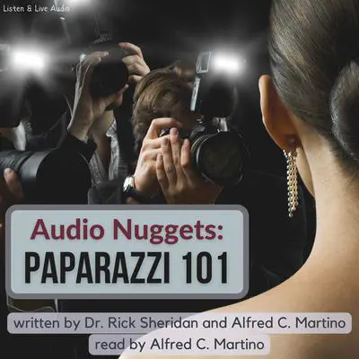Audio Nuggets: Paparazzi 101 Audibook, by Alfred C. Martino