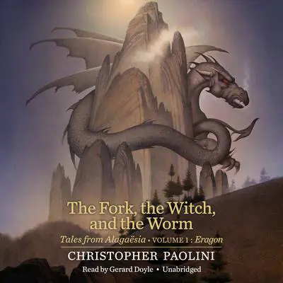 The Fork, the Witch, and the Worm: Tales from Alagaësia (Volume 1: Eragon) Audibook, by Christopher Paolini
