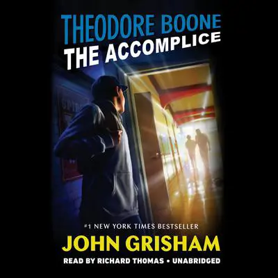 Theodore Boone: The Accomplice Audibook, by John Grisham