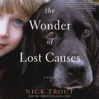 The Wonder of Lost Causes: A Novel Audibook, by Nick Trout