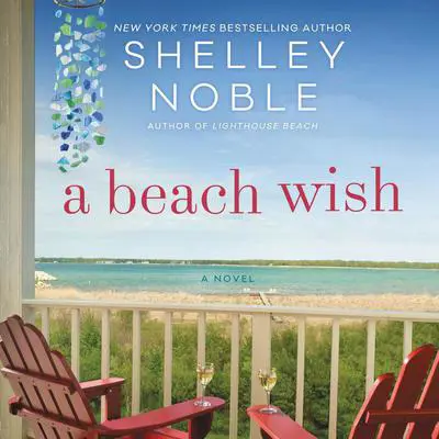 A Beach Wish: A Novel Audibook, by Shelley Noble