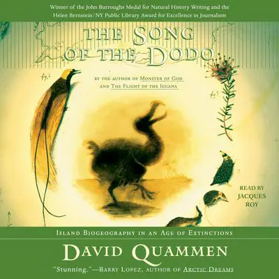 The Song of the Dodo: Island Biogeography in an Age of Extinctions Audibook, by David Quammen