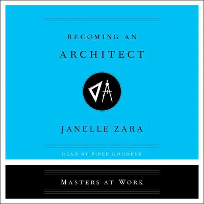 Becoming an Architect Audibook, by Janelle Zara