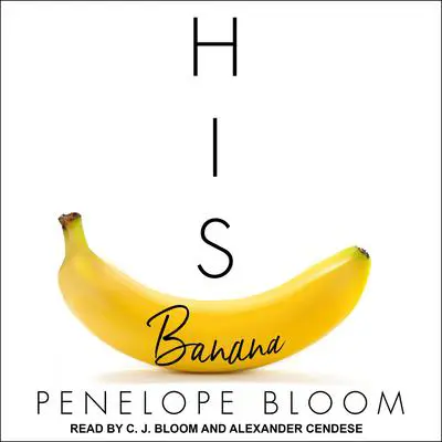 His Banana Audibook, by Penelope Bloom