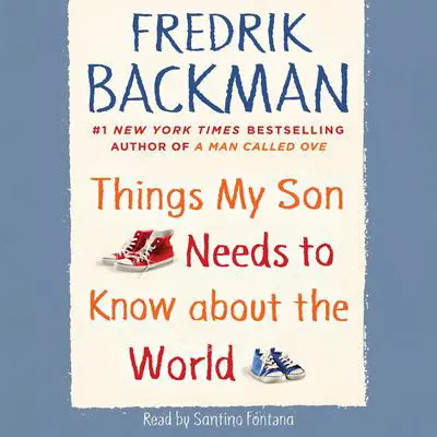Things My Son Needs to Know about the World Audibook, by Fredrik Backman