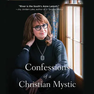 Confessions of a Christian Mystic Audibook, by River Jordan