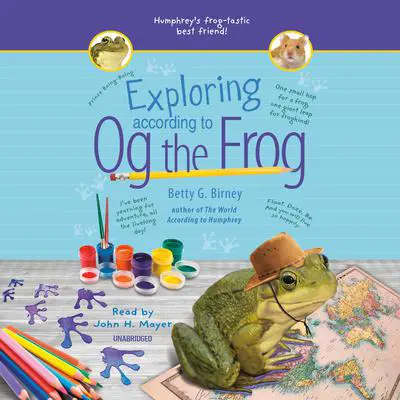 Exploring According to Og the Frog Audibook, by Betty G. Birney