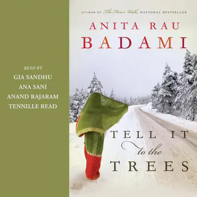 Tell It to the Trees Audibook, by Anita Rau Badami