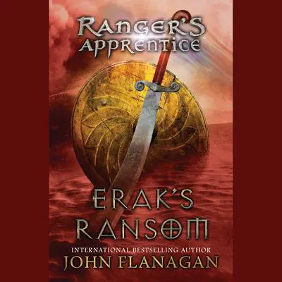 Erak's Ransom: Book Seven Audibook, by John Flanagan
