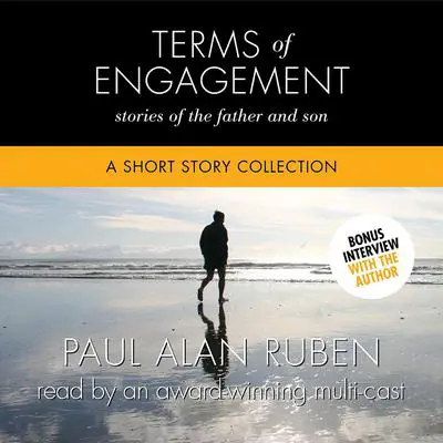 Terms of Engagement: Stories of the Father and Son: A Short Story Collection Audibook, by Paul Alan Ruben