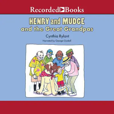 Henry and Mudge and the Great Grandpas Audibook, by Cynthia Rylant