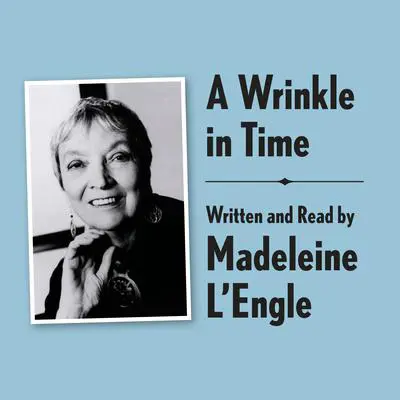 A Wrinkle in Time Archival Edition: Read by the Author Audibook, by Madeleine L’Engle