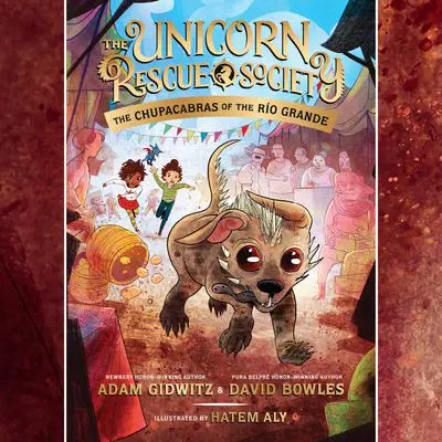 The Chupacabras of the Río Grande Audibook, by David Bowles